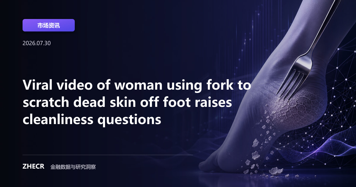Viral video of woman using fork to scratch dead skin off foot raises cleanliness questions