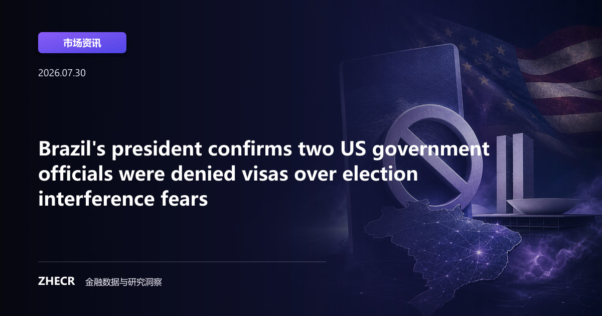 Brazil's president confirms two US government officials were denied visas over election interference fears