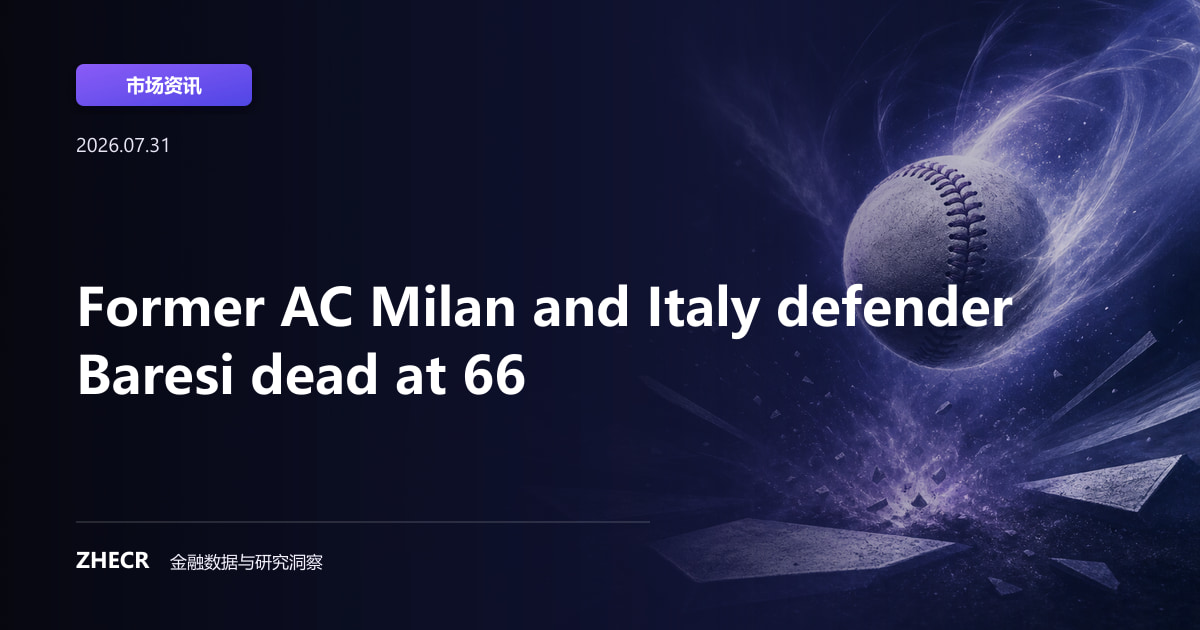 Former AC Milan and Italy defender Baresi dead at 66