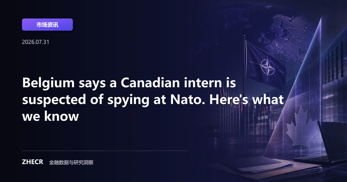 Belgium says a Canadian intern is suspected of spying at Nato. Here's what we know