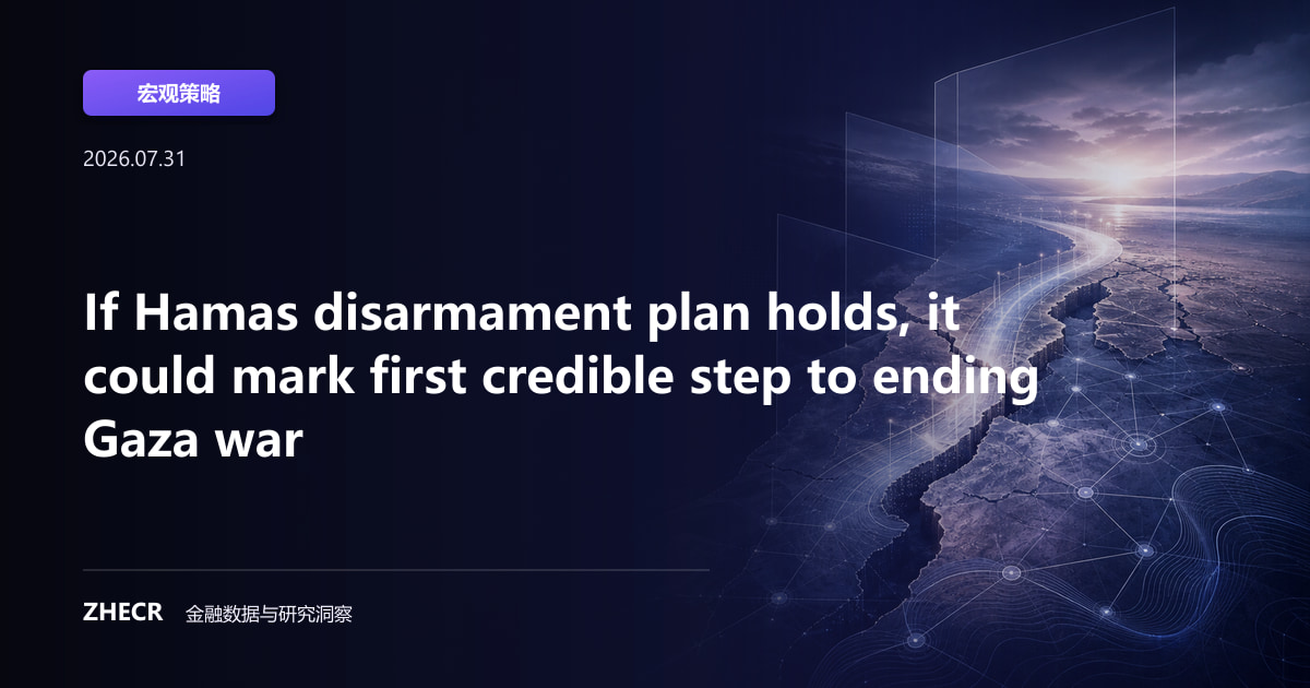 If Hamas disarmament plan holds, it could mark first credible step to ending Gaza war