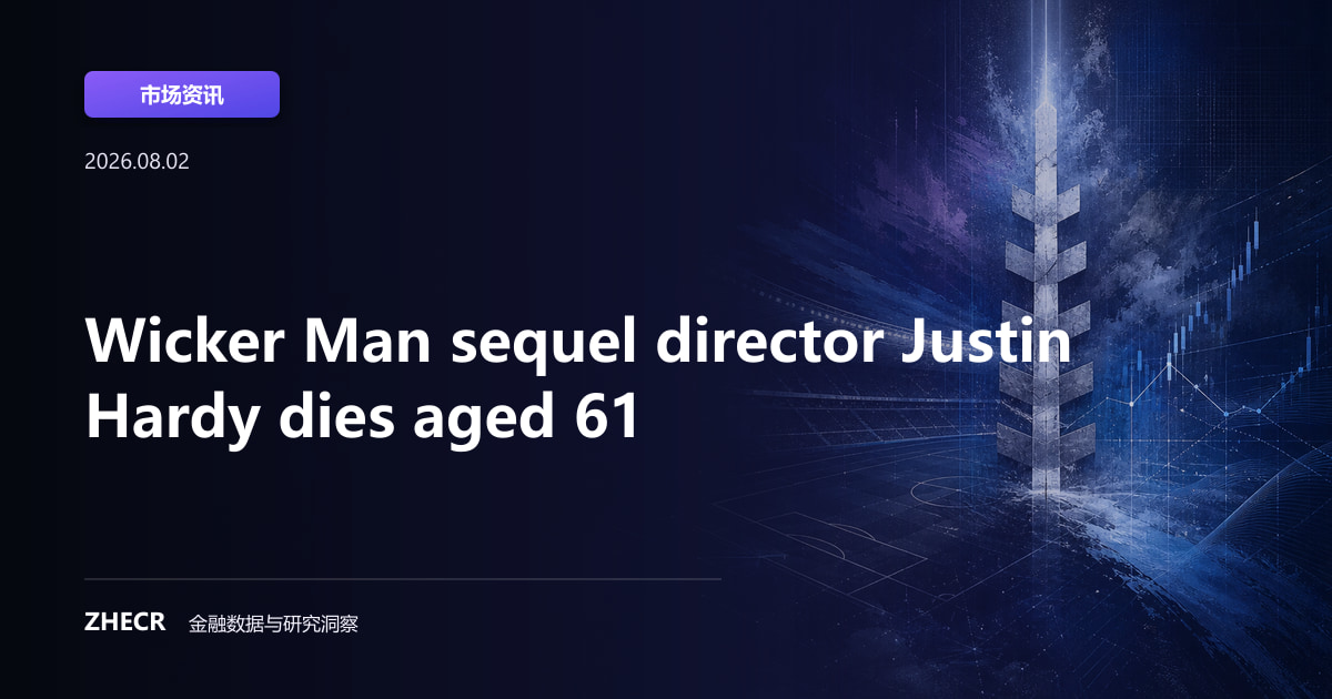 Wicker Man sequel director Justin Hardy dies aged 61