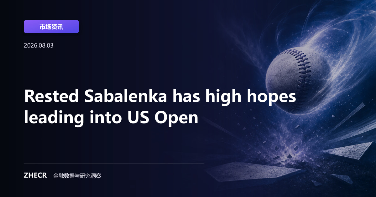 Rested Sabalenka has high hopes leading into US Open