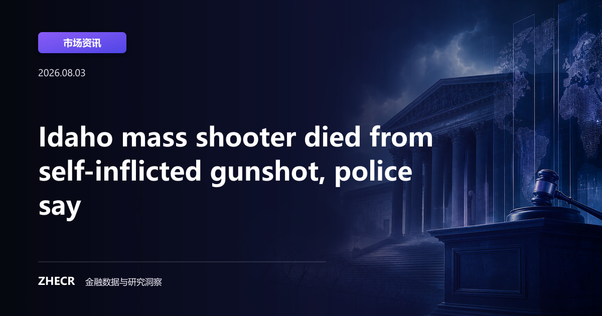 Idaho mass shooter died from self-inflicted gunshot, police say