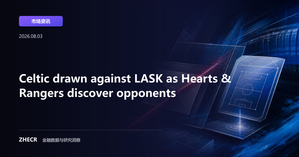 Celtic drawn against LASK as Hearts & Rangers discover opponents